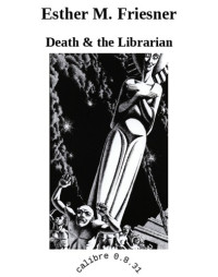 Friesner, Esther M — Death & the Librarian