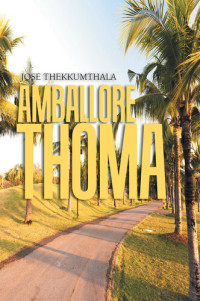 Jose Thekkumthala — Amballore Thoma