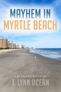 Ocean, T Lynn — Mayhem in Myrtle Beach