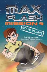 Jonny Zucker — Mission 4: Grave Danger