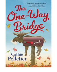 Pelletier Cathie — The One-Way Bridge