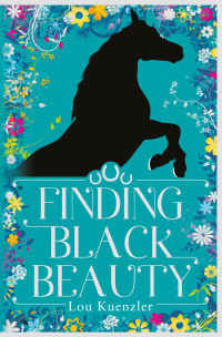 Kuenzler Lou — Finding Black Beauty