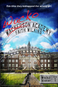 Wilkins Faith — Wacko Academy