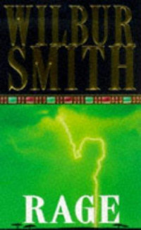 Wilbur Smith — Rage (The Courtney Series: The Burning Shore Book 3)