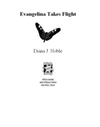 Noble, Diana J — Evangelina Takes Flight