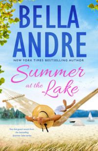 Bella Andre — Summer Lake Duo-Summer at the Lake