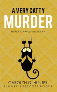 Carolyn Hunter — A Very Catty Murder Book 9