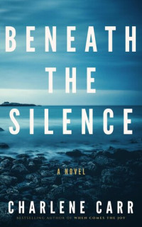 Charlene Carr — Beneath the Silence