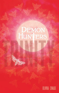 Chase Olivia — Demon Hunters: Trinity