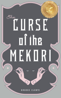 Brooke Clonts — The Curse of the Mekori