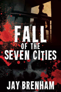 Brenham Jay — Fall of the Seven Cities