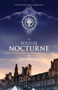 Kessler Lisa — La voleuse nocturne: Une nouvelle