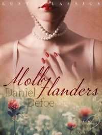 Daniel Defoe — LUST Classics: Moll Flanders