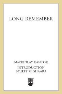 MacKinlay Kantor — Long Remember