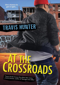 Hunter Travis — At the Crossroads