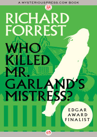 Forrest Richard — Who Killed Mr. Garland's Mistress?