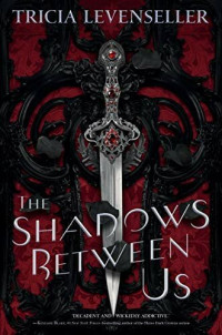 Tricia Levenseller — The Shadows Between Us