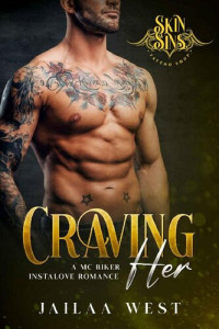 jailaa west — Craving Her: A short tattoo artist mc instalove romance