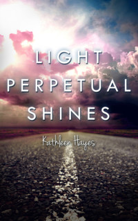 Hayes Kathleen — Light Perpetual Shines