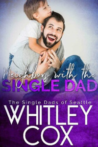Whitley Cox — Neighbors with the Single Dad