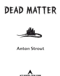 Strout Anton — Dead Matter