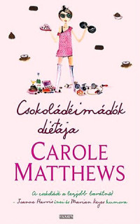 Carole Matthews — Csokoládéimádók diétája