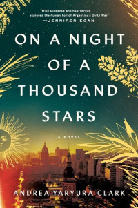Andrea Yaryura Clark — On a Night of a Thousand Stars