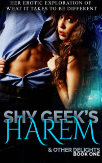 Wilder Shea — Shy Geeks Harem Book 1
