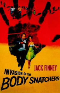 Finney Jack — Invasion of the Body Snatchers