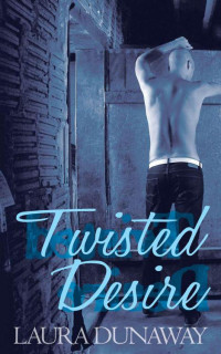 Dunaway Laura — Twisted Desire