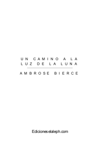 Bierce Ambrose — Un Camino A La Luz De La Luna