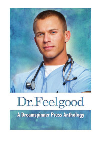 Baker Bru — Dr. Feelgood, a Dreamspinner Press Anthology