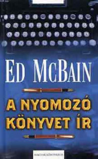 Ed McBain — A nyomozó könyvet ír