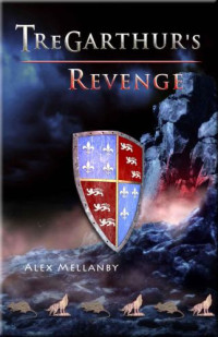Mellanby Alex — Tregarthur's Revenge