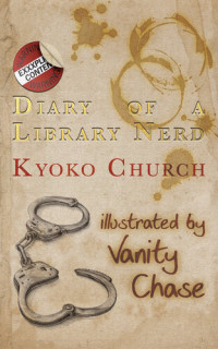 Kyoko Church — Diary of a Library Nerd: An Erotic Diary of One Woman's Metamorphosis