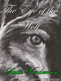 Vanderveen Sadie — The Eye of the Wolf