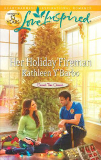 Kathleen Y'Barbo — Her Holiday Fireman