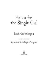 Beth Griffenhagen — Haiku for the Single Girl