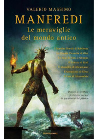 Valerio Massimo Manfredi — Le meraviglie del mondo antico
