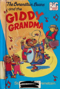 Stan Berenstain, Jan Berenstain — The Berenstain Bears and the Giddy Grandma