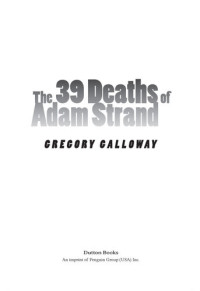 Gregory Galloway — The 39 Deaths of Adam Strand