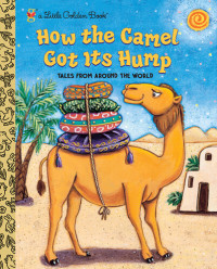 Justine Fontes; Ron Fontes — How the Camel Got Its Hump