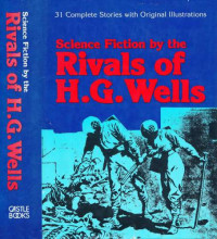  — Science Fiction by the Rivals of HG Wells