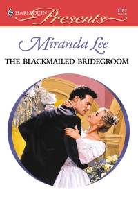 Lee Miranda — The Blackmailed Bridegroom