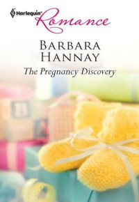Hannay Barbara — The Pregnacy Discovery