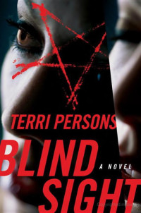 Persons Terri — Blind Sight: A Novel