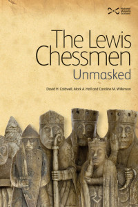 Hall Mark A; Caldwell David H; Wilkinson Caroline M — The Lewis Chessmen: Unmasked