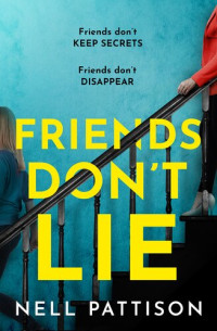 Nell Pattison — Friends Don't Lie