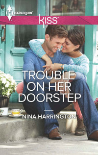 Harrington Nina — Trouble On Her Doorstep