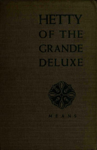 Means, Florence Crannell — Hetty of the Grande Deluxe